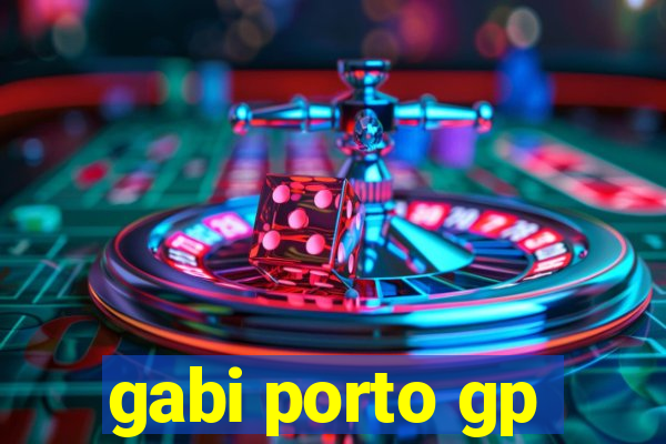 gabi porto gp