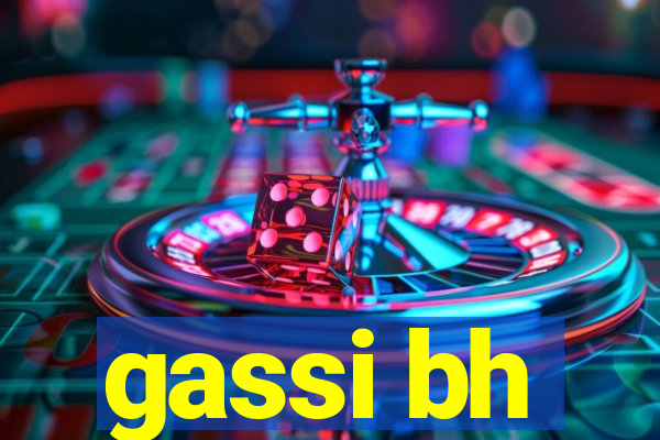 gassi bh