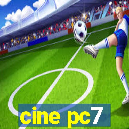 cine pc7