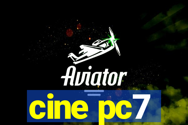 cine pc7