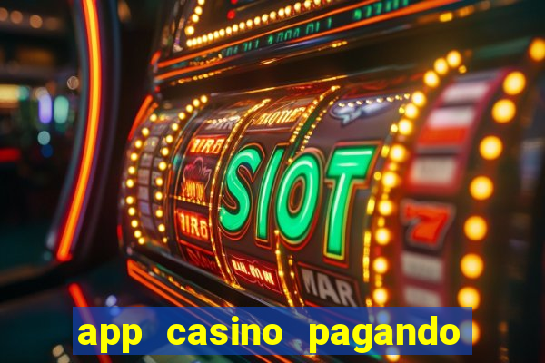 app casino pagando no cadastro