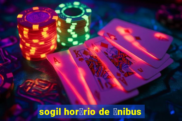 sogil hor谩rio de 么nibus