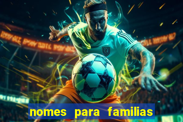 nomes para familias em jogos