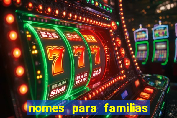 nomes para familias em jogos