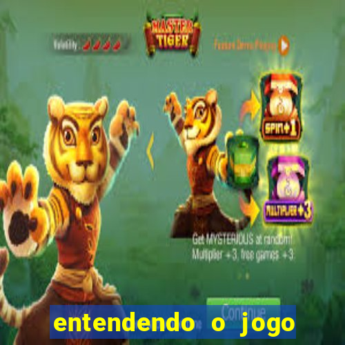 entendendo o jogo do tigre