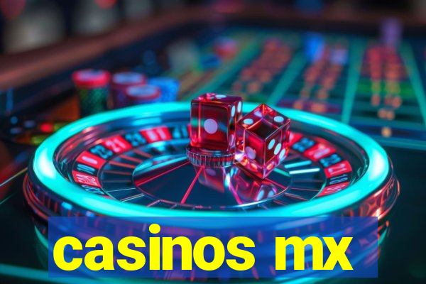 casinos mx