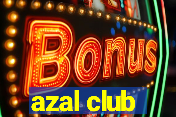 azal club