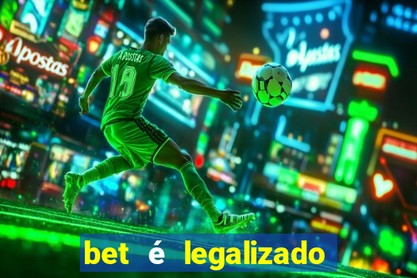 bet é legalizado no brasil