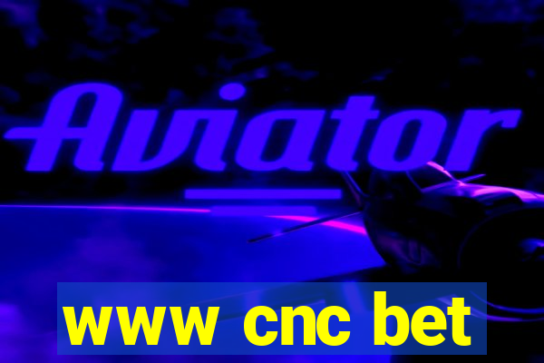 www cnc bet