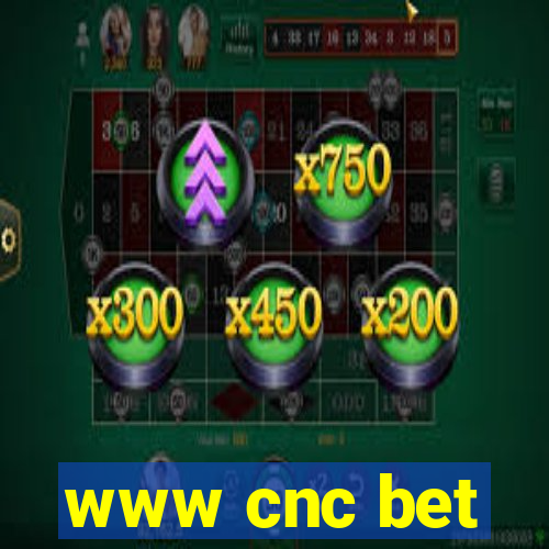 www cnc bet