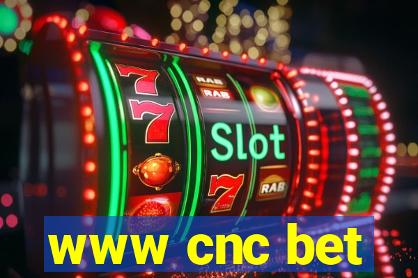 www cnc bet