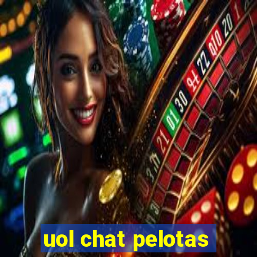 uol chat pelotas