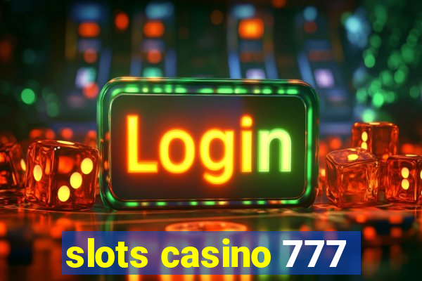 slots casino 777