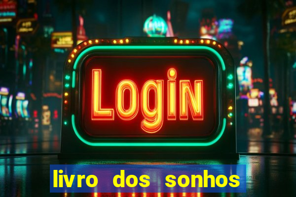 livro dos sonhos jogo do bicho