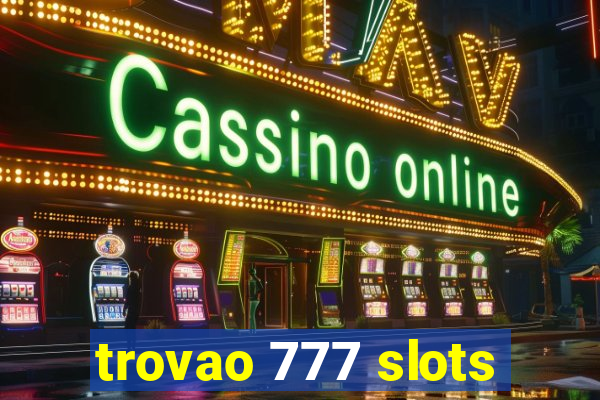 trovao 777 slots