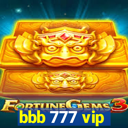 bbb 777 vip