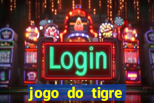 jogo do tigre aposta de 1 real