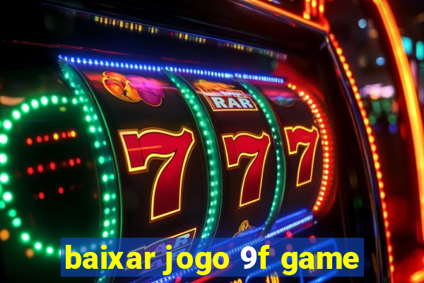 baixar jogo 9f game