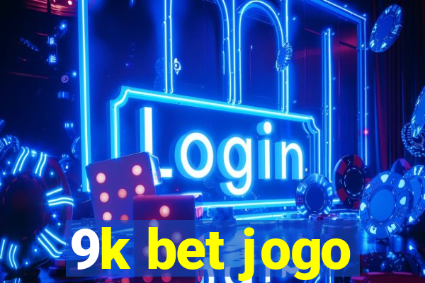 9k bet jogo