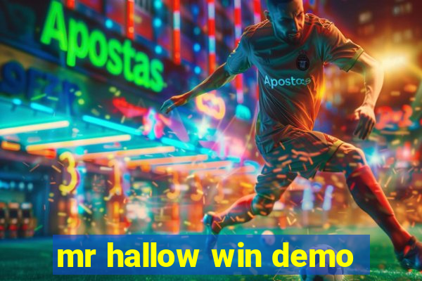 mr hallow win demo