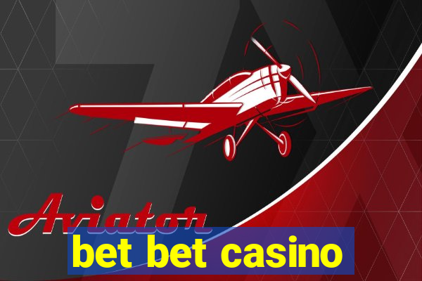 bet bet casino