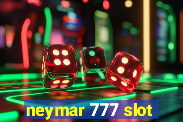 neymar 777 slot