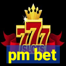 pm bet