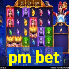 pm bet