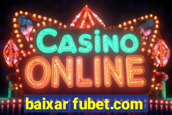 baixar fubet.com