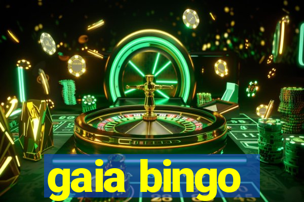 gaia bingo