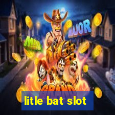 litle bat slot