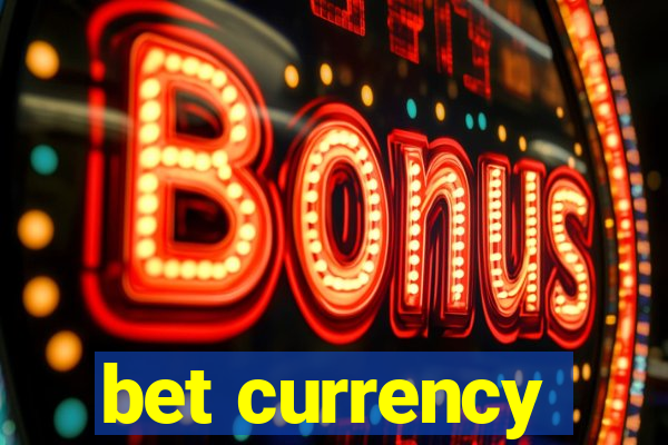 bet currency