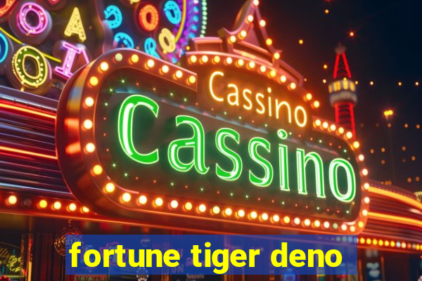 fortune tiger deno