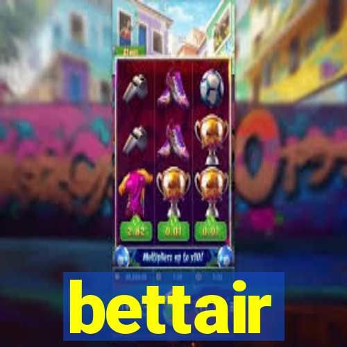 bettair