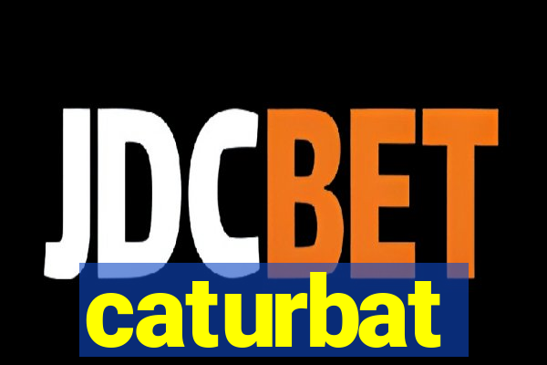 caturbat