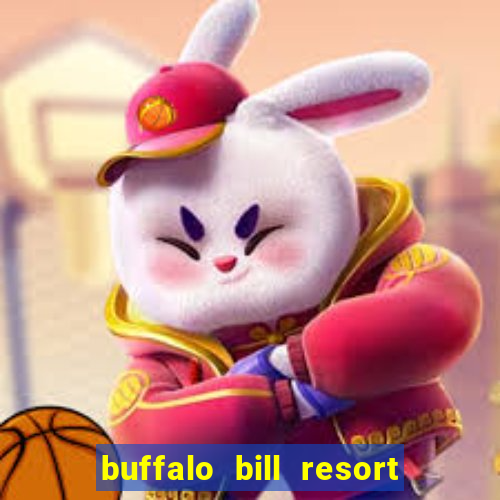 buffalo bill resort and casino