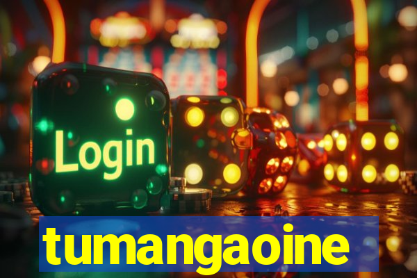 tumangaoine