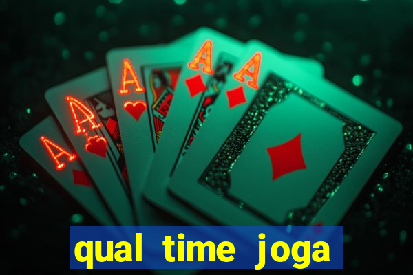 qual time joga hoje ao vivo