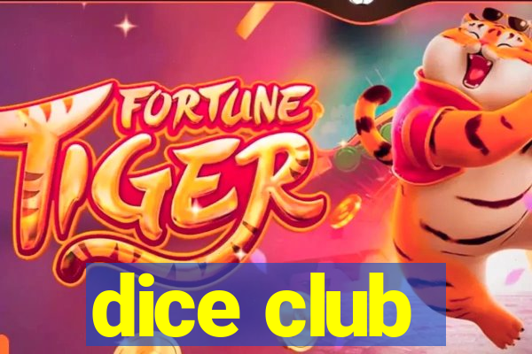 dice club