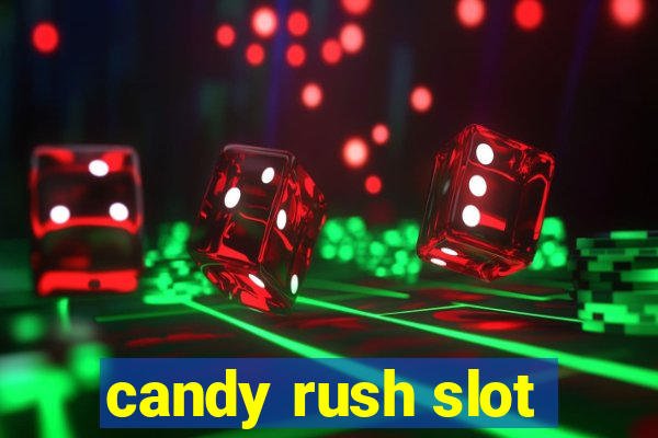 candy rush slot