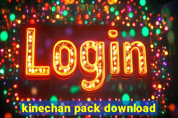 kinechan pack download