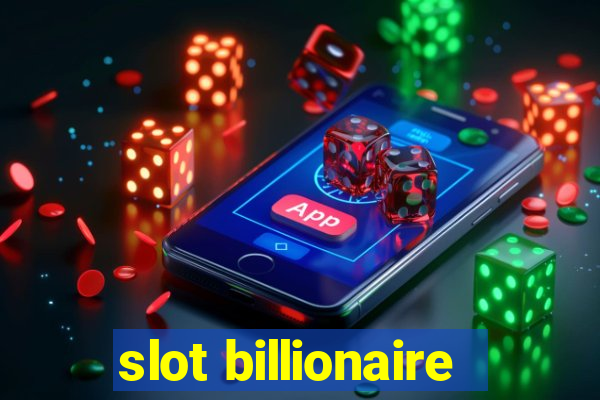 slot billionaire