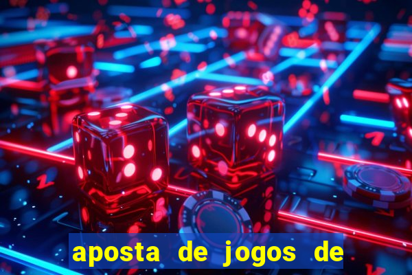 aposta de jogos de futebol online