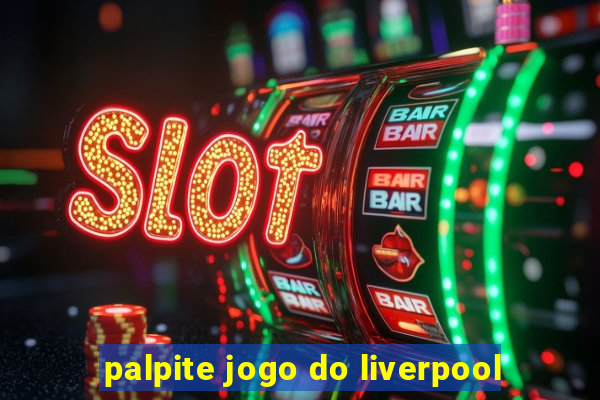 palpite jogo do liverpool