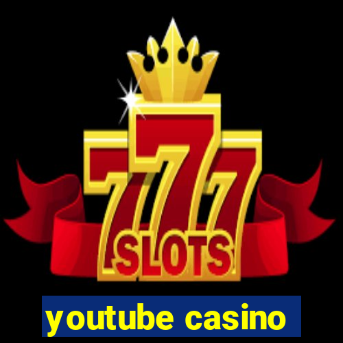 youtube casino