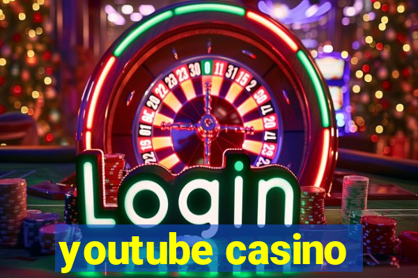 youtube casino