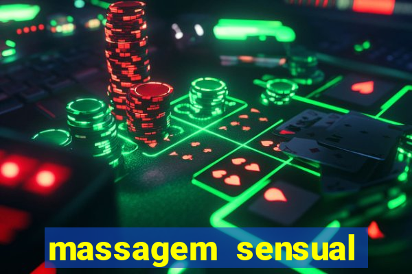 massagem sensual novo hamburgo