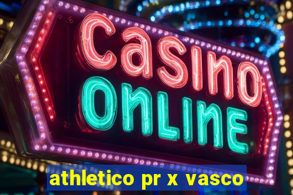 athletico pr x vasco