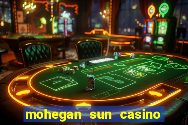 mohegan sun casino in ct