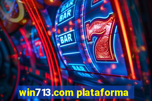 win713.com plataforma